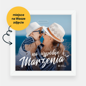 Ramka Skarbonka – Na wspólne marzenia – ze zdjęciem